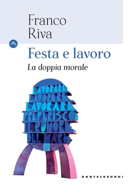 Festa e lavoro. La doppia morale