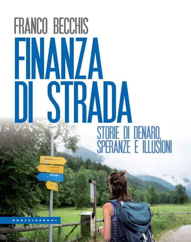 Finanza di strada. Storie di denaro, speranze illusioni