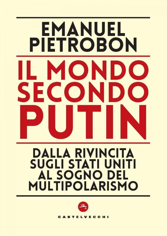 Il mondo secondo putin. Dalla rivincita sugli stati uniti al sogno del multipolarismo