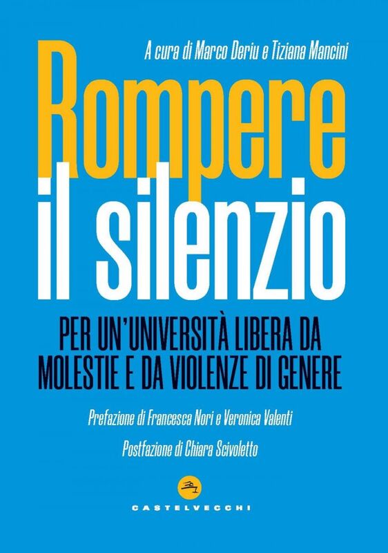 Rompere il silenzio. Per un’università libera da molestie e da violenze di genere