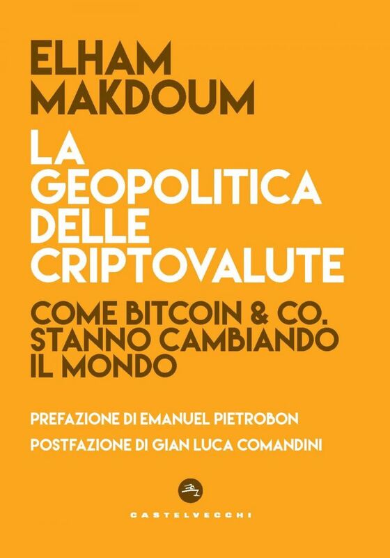 La geopolitica delle criptovalute. Come bitcoin & co. stanno cambiando il mondo