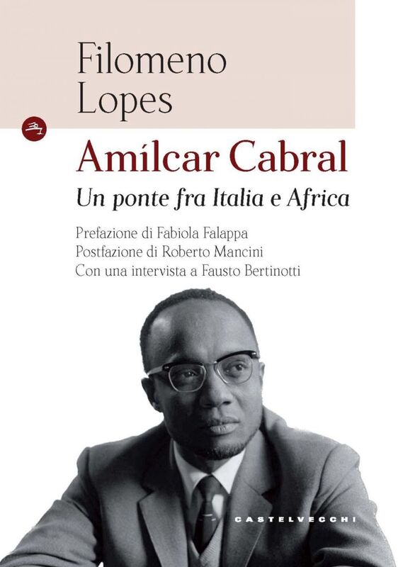 Amìlcare Cabral. Un ponte fra Italia e Africa