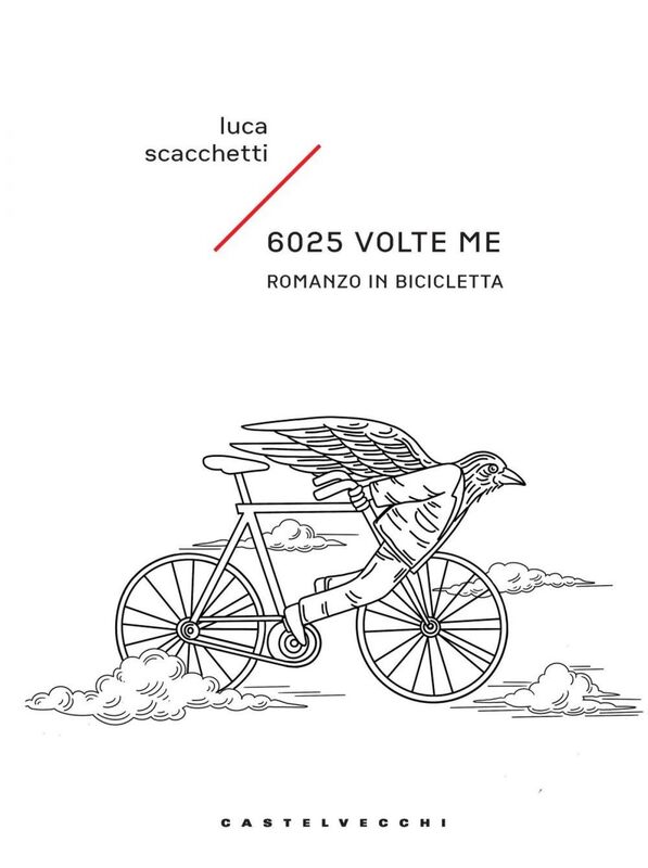 6025 volte me. Romanzo in bicicletta