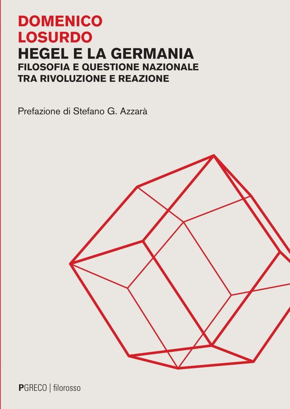 Hegel e la Germania Filosofia e questione nazionale tra rivoluzione e reazione