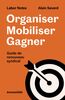 Organiser, mobiliser, gagner Guide de renouveau syndical