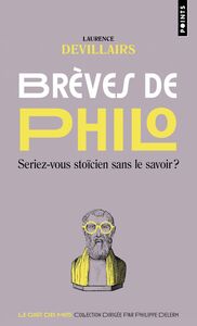 Brèves de philo Seriez-vous stoïcien sans le savoir ?