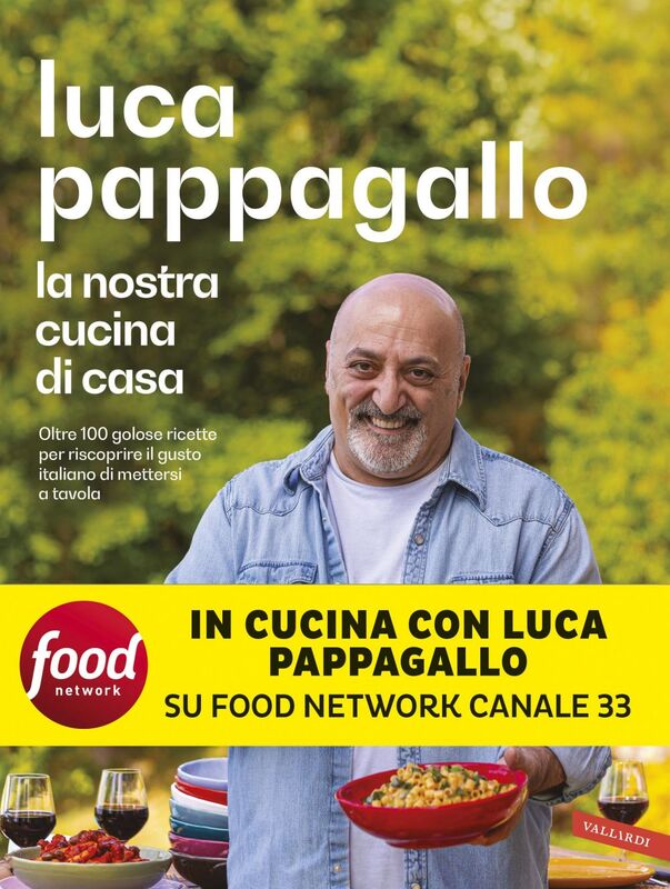 La nostra cucina di casa Oltre 100 golose ricette per riscoprire il gusto italiano di mettersi a tavola