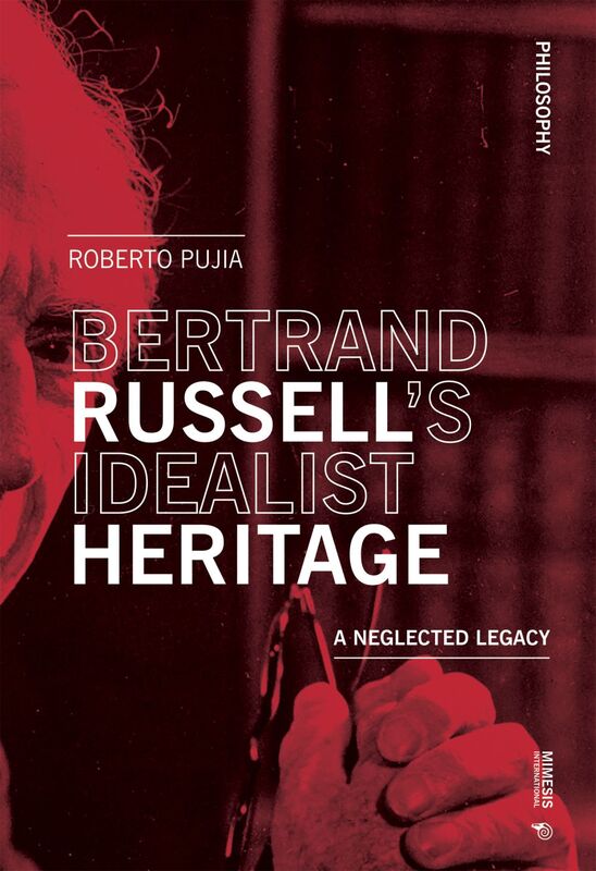 Bertrand Russell’s Idealist Heritage