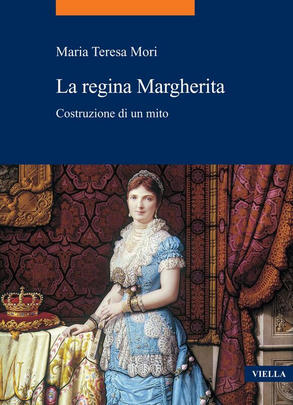 La regina Margherita Costruzione di un mito