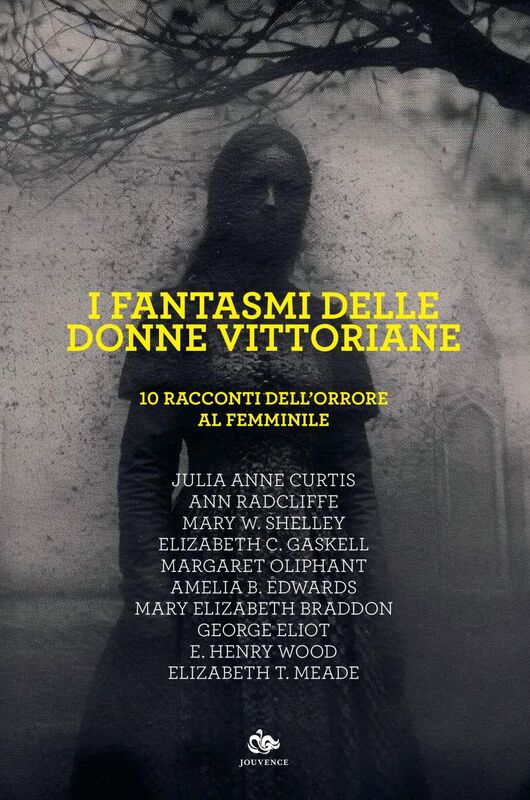 I fantasmi delle donne vittoriane 10 racconti dell’orrore al femminile