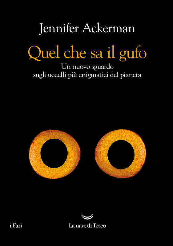 Quel che sa il gufo Un nuovo sguardo sugli uccelli più enigmatici del pianeta