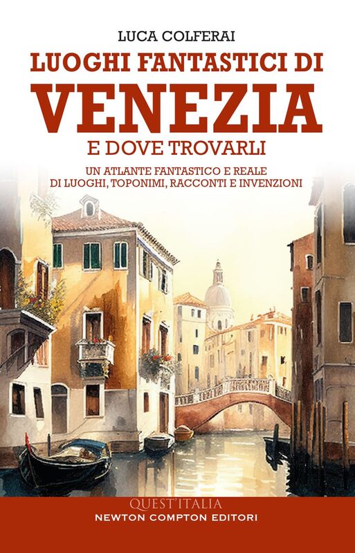 Luoghi fantastici di Venezia e dove trovarli