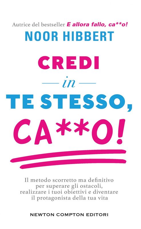 Credi in te stesso, ca**o!