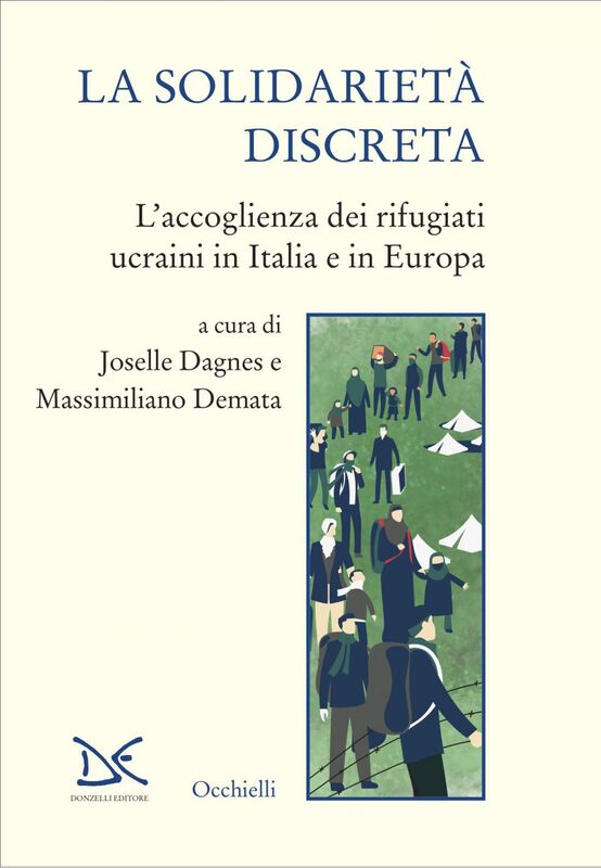 La solidarietà discreta L’accoglienza dei rifugiati ucraini in Italia e in Europa