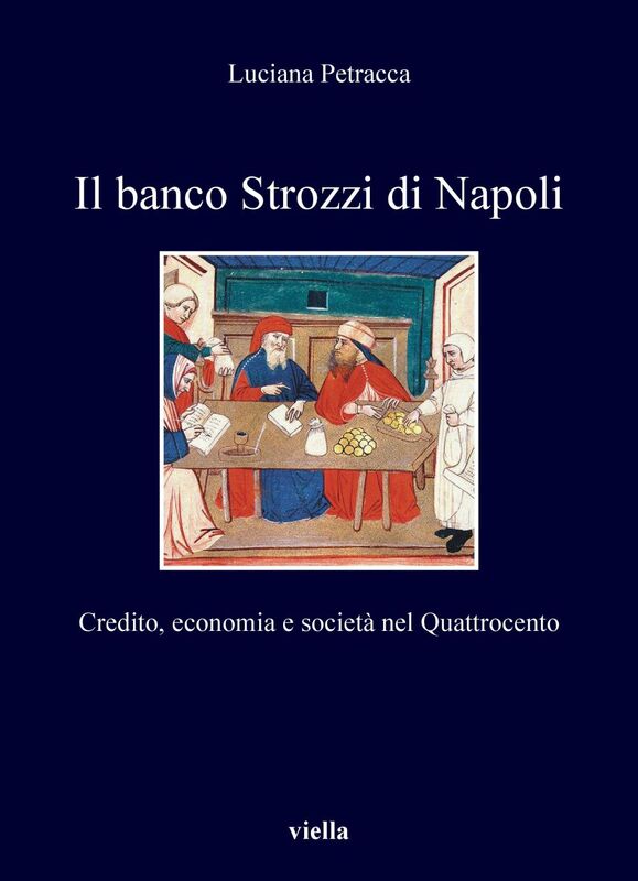 Il banco Strozzi di Napoli Credito, economia e società nel Quattrocento