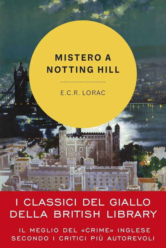 Mistero a Notting Hill I classici del giallo della British Library