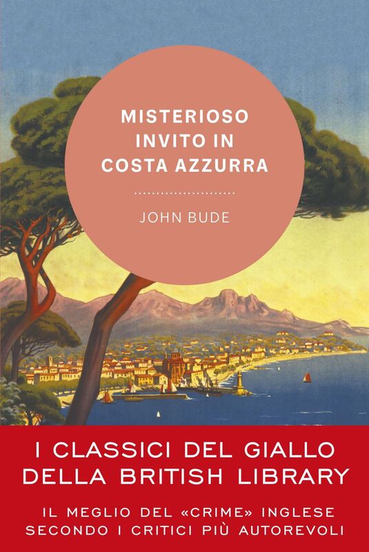 Misterioso invito in Costa Azzurra I classici del giallo della British Library