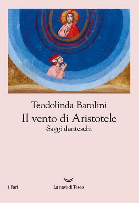 Il vento di Aristotele Saggi danteschi 2009-2023