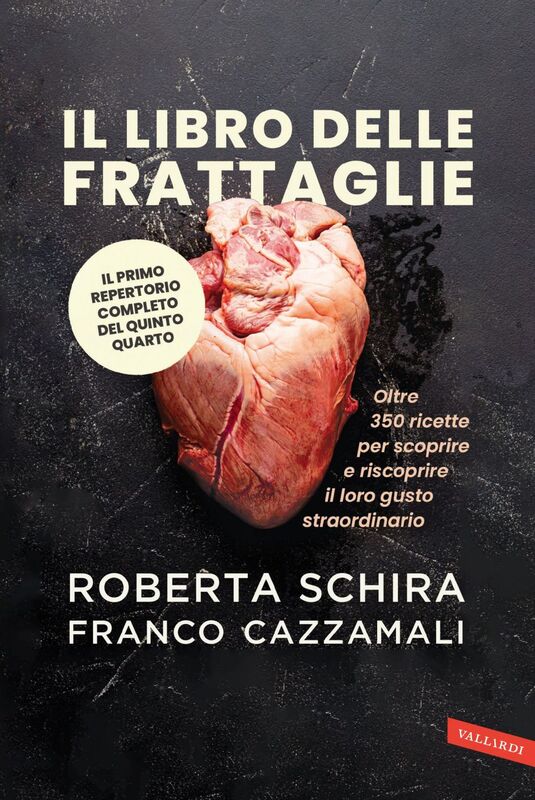 Il libro delle frattaglie Oltre 350 ricette per scoprire e riscoprire il loro gusto straordinario