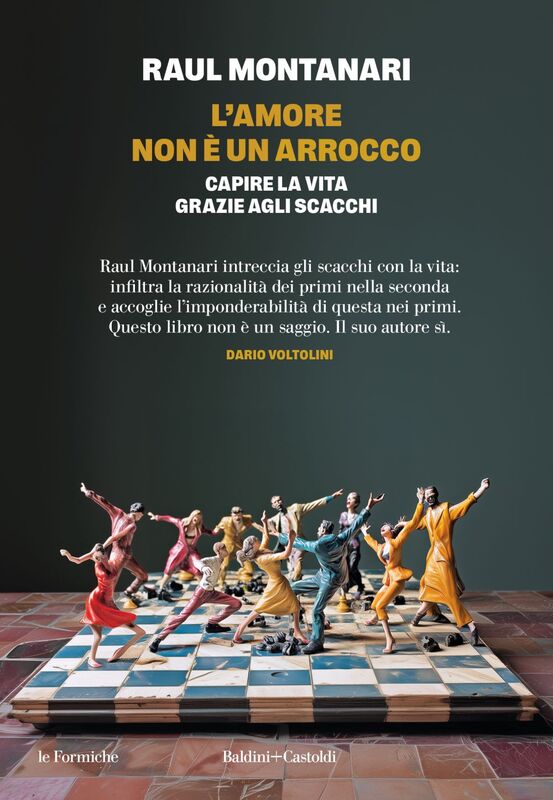 L'amore non è un arrocco Capire la vita grazie agli scacchi