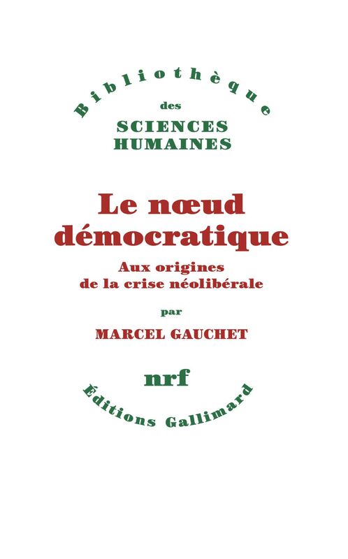 Le nœud démocratique. Aux origines de la crise néolibérale