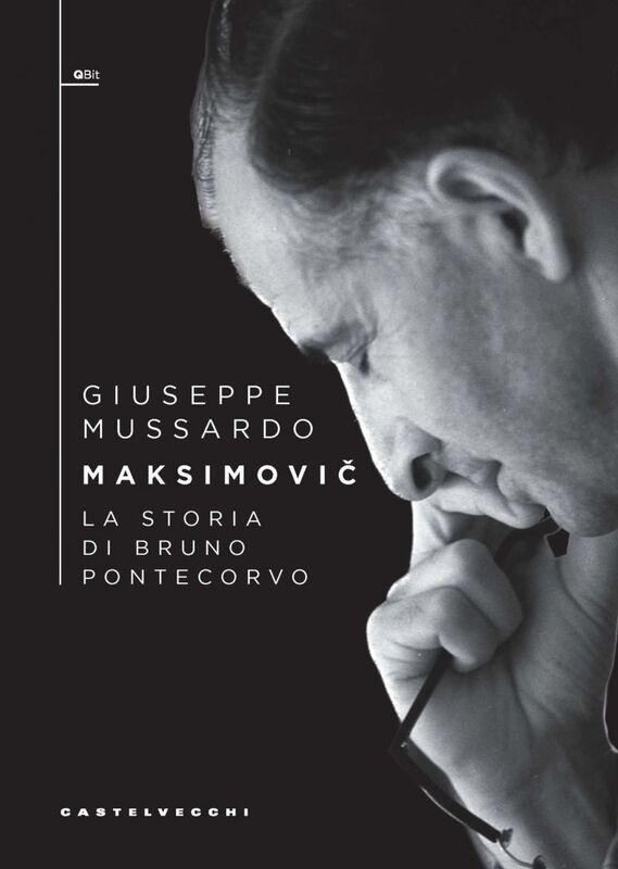 MAKSIMOVIC'. LA STORIA DI BRUNO PONTECORVO