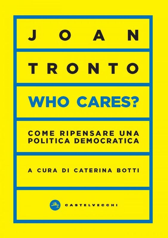 WHO CARES? COME RI-FORMARE LA POLITICA DEMOCRATICA