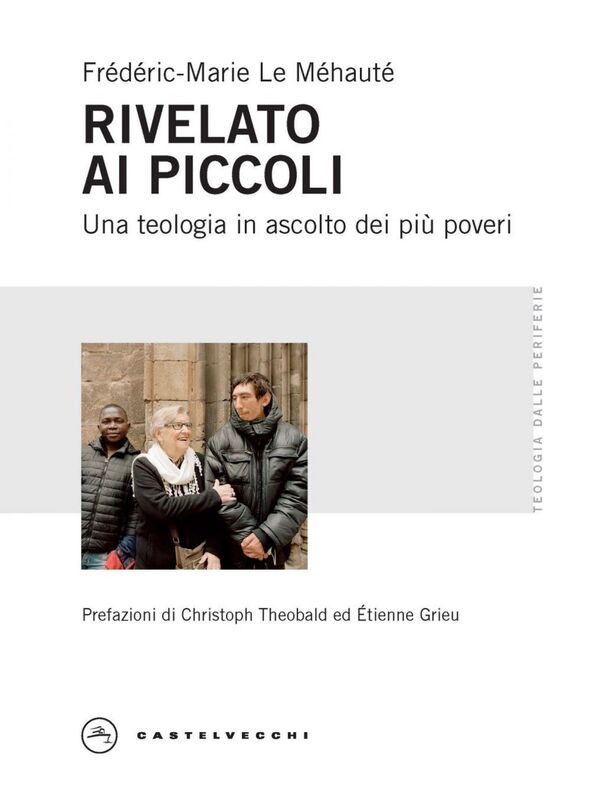 RIVELATO AI PIU' PICCOLI. UNA TEOLOGIA IN ASCOLTO DEI PIU' POVERI