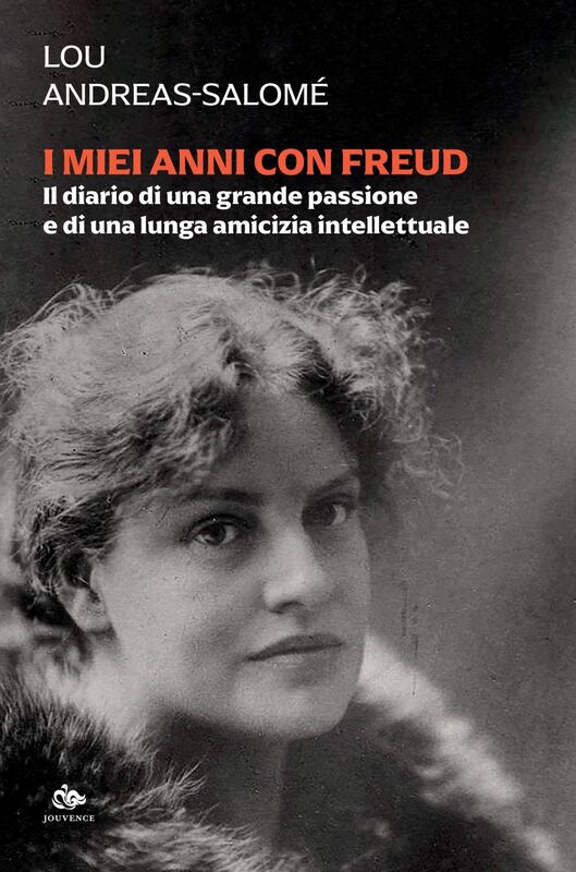 I miei anni con Freud Il diario di una grande passione e di una lunga amicizia intellettuale