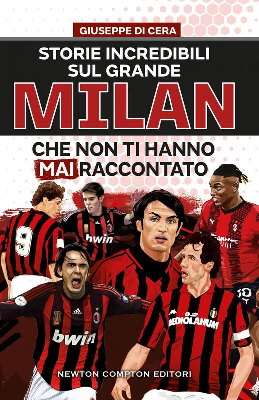 Storie incredibili sul grande Milan che non ti hanno mai raccontato