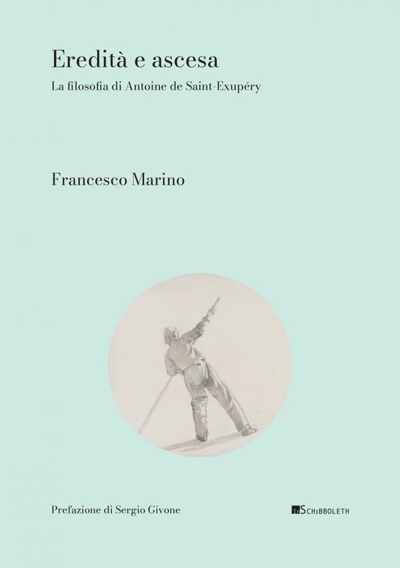 Eredità e ascesa La filosofia di Antoine de Saint-Exupéry