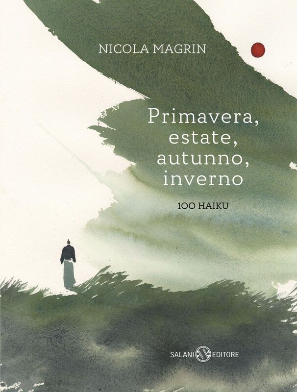 Primavera, estate, autunno, inverno 100 HAIKU