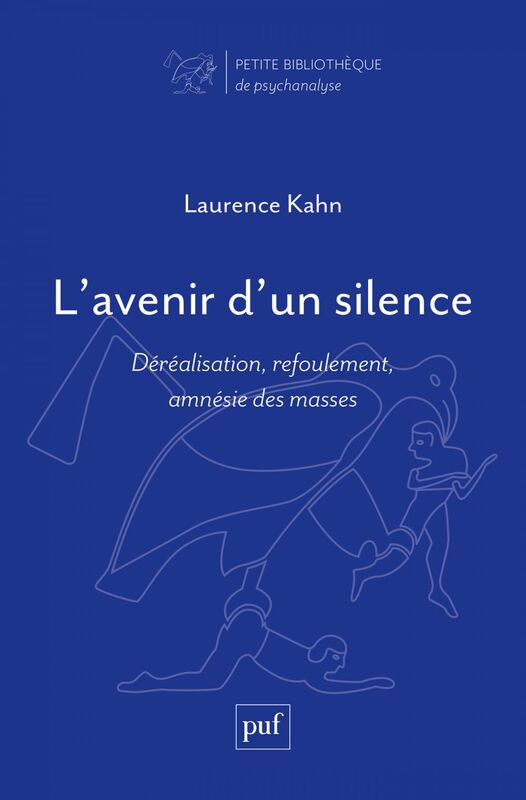 L'avenir d'un silence Déréalisation, refoulement, amnésie des masses