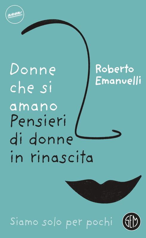 Donne che si amano Pensieri di donne in rinascita