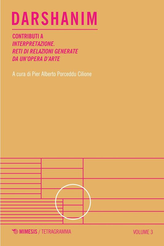 Darshanim Contributi a Interpretazione. Reti di relazioni generate da un’opera d’arte - Vol. III