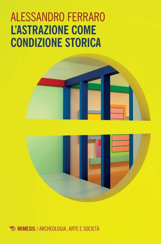 L’astrazione come condizione storica