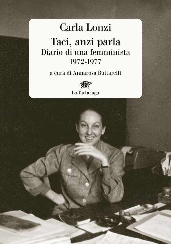 Taci, anzi parla Diario di una femminista 1972-1977