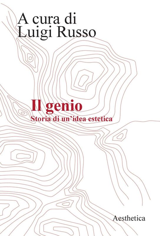 Il genio Storia di un’idea estetica