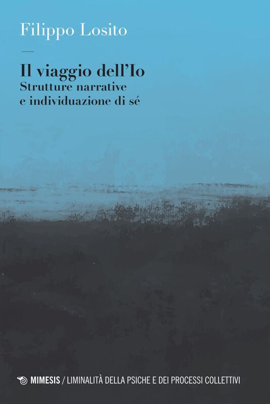 Il viaggio dell’Io Strutture narrative e individuazione di sé