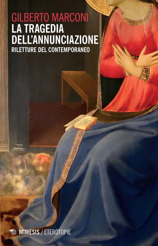 La tragedia dell’Annunciazione Riletture del contemporaneo