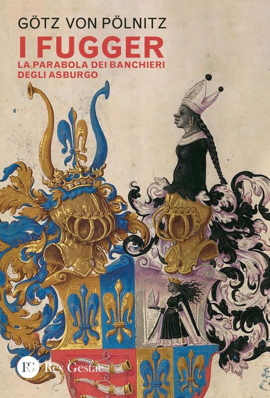 I fugger La parabola dei banchieri degli Asburgo