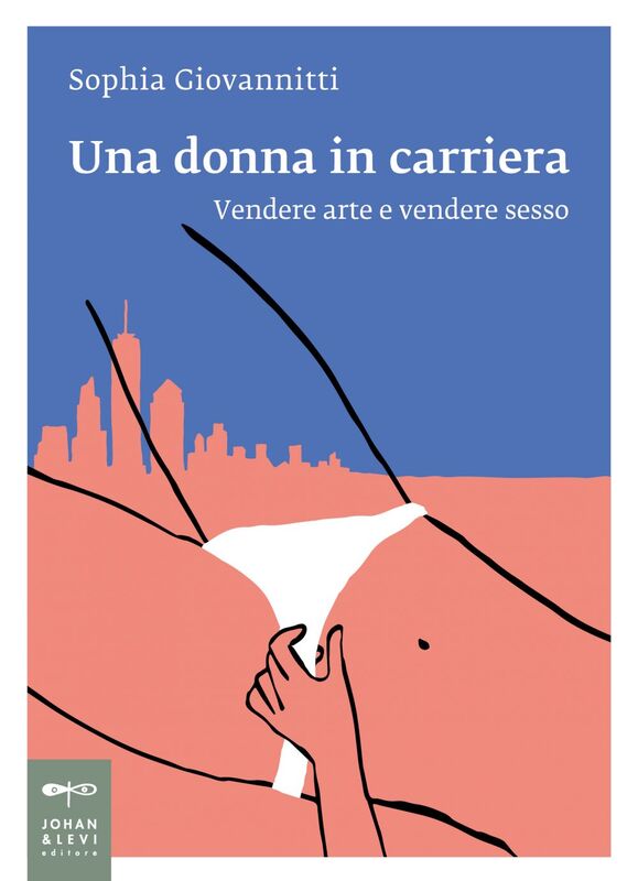 Una donna in carriera Vendere arte e vendere sesso