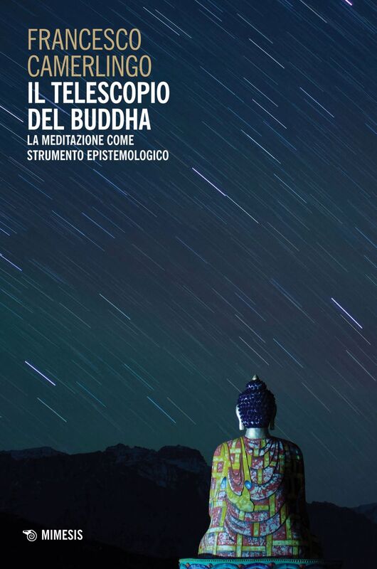 Il telescopio del Buddha La meditazione come strumento epistemologico