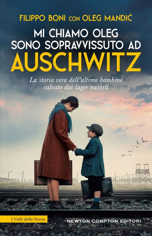 Mi chiamo Oleg. Sono sopravvissuto ad Auschwitz