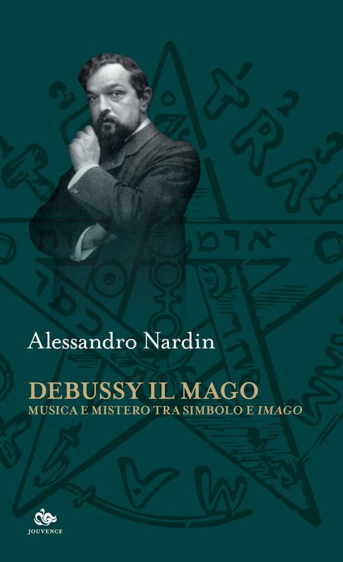 Debussy il Mago Musica e mistero tra simbolo e imago