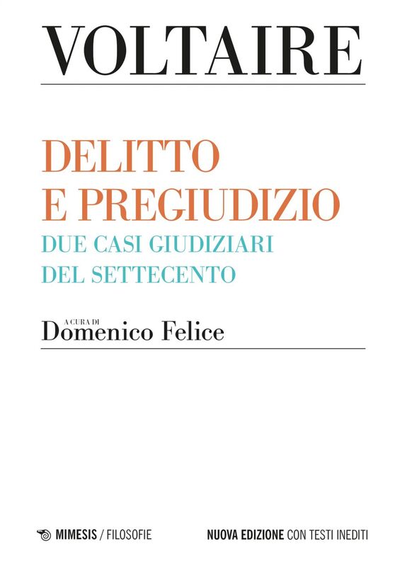 Delitto e pregiudizio Due casi giudiziari del Settecento