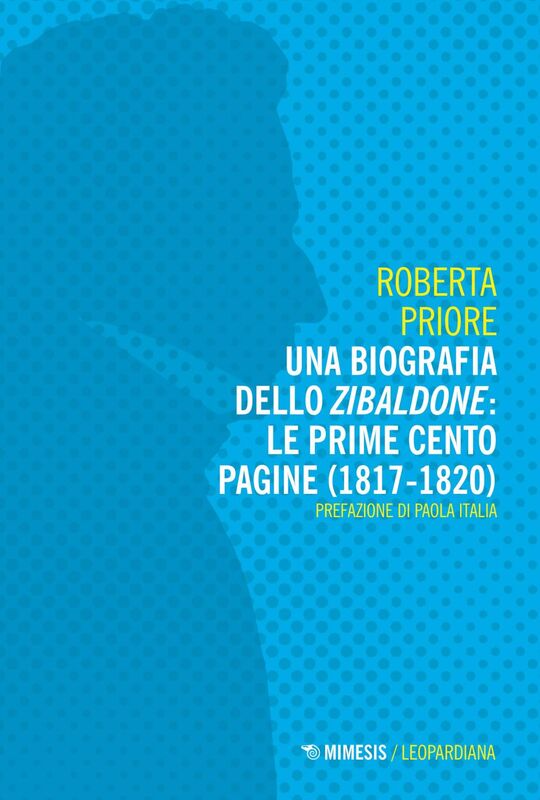 Una biografia dello Zibaldone: le prime cento pagine (1817-1820)