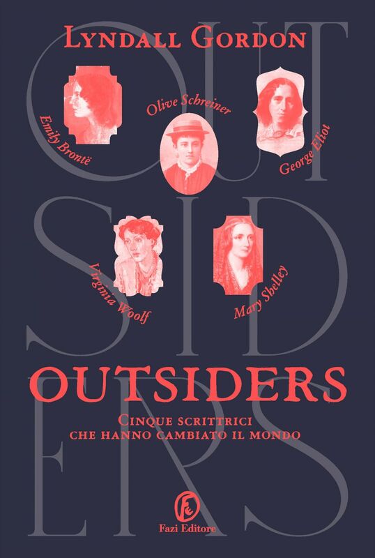 Outsiders Cinque scrittrici che hanno cambiato il mondo