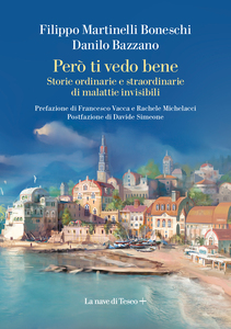 Però ti vedo bene Storie ordinarie e straordinarie di malattie invisibili
