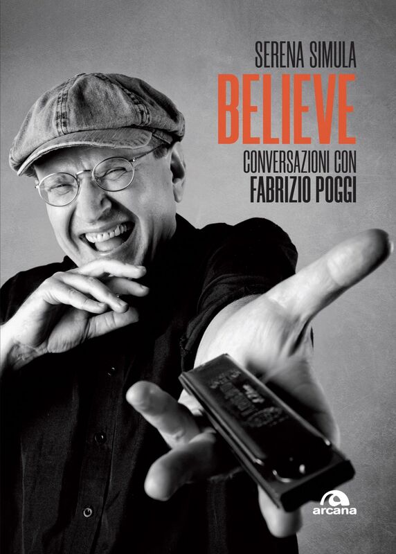 Believe Conversazioni con Fabrizio Poggi